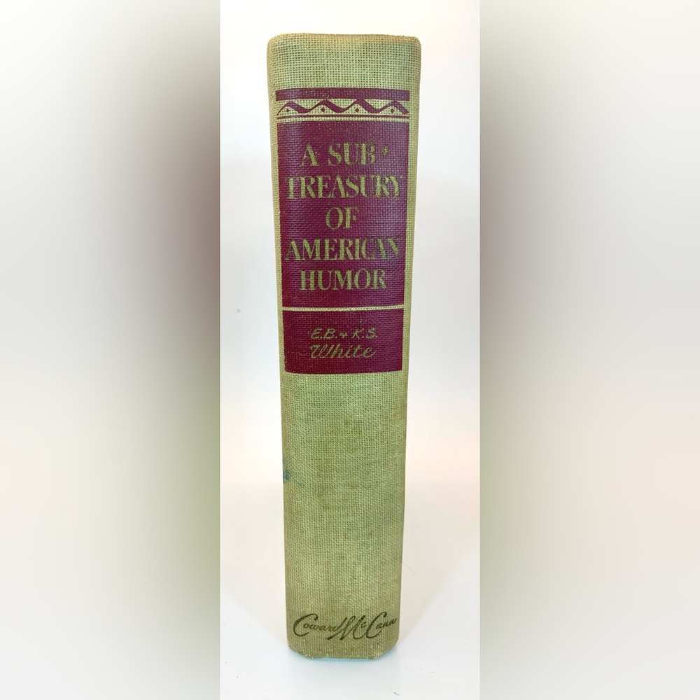 A Subtreasury of American Humor, edited by E.B. White and K.S. White - 1941